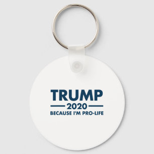 Llavero Trump Porque soy Pro-vida