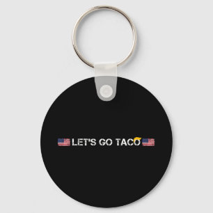 Llavero Trump siempre hace que el taco sea gracioso, vamos