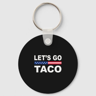 Llavero Trump Siempre se Echa para Atrás Vámonos Taco Dive