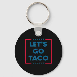 Llavero Trump Siempre se Rinde Vámonos Taco Divertido 2 