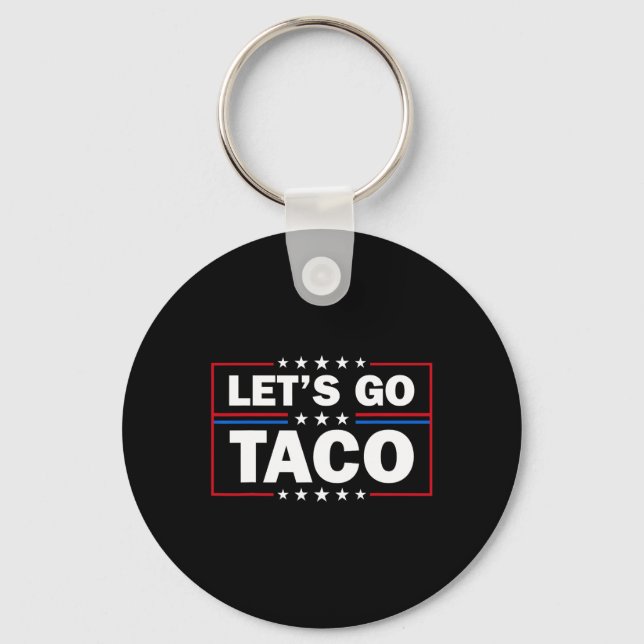 Llavero Trump Siempre se Rinde Vámonos Taco Divertido 4  (Anverso)