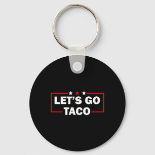 Llavero Trump Siempre se Rinde Vámonos Taco Divertido 4 