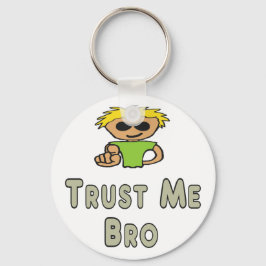Llavero Trust Me Bro