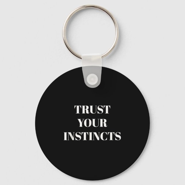 Llavero Trust Your Instincts Motivational  (Anverso)