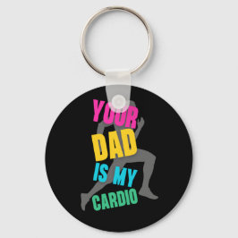 Llavero Tu papá es mi cardio