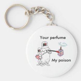 Llavero Tu perfume, Mi cadena de llaves venenosas