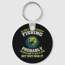 Un día sin pesca probablemente no me mataría