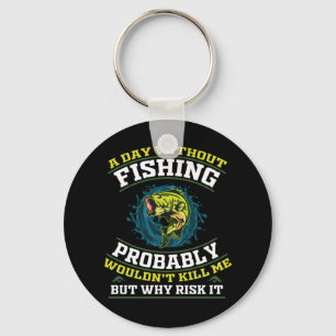 Llavero Un día sin pesca probablemente no me mataría