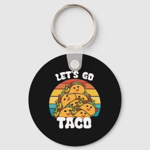 Llavero Un divertido retro vamos a Taco Funny Taco Lover