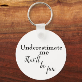 Llavero Una cita lineal sarcástica para alentar el éxito