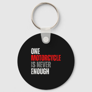Llavero Una motocicleta nunca es suficiente Cita divertida