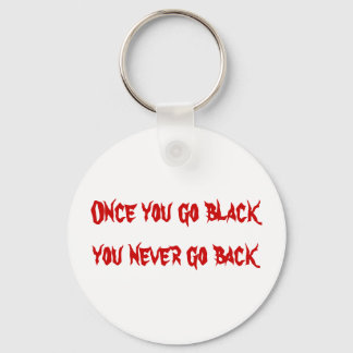 Llavero Una vez que te pones negro nunca regresas
