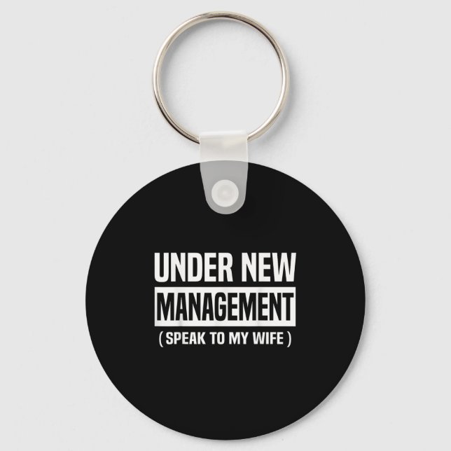 Llavero Under New Management Speak To My Wife Funny Husban (Anverso)
