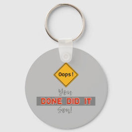 Llavero ¡Ups! ¡Lo hiciste hijo! - Muy gracioso