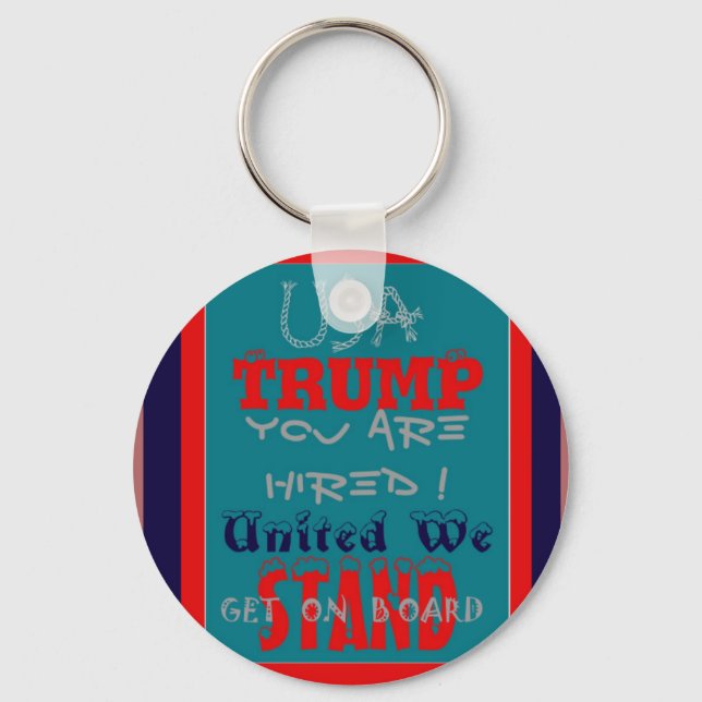 Llavero USA Trump You Are Hired! United We Stand Get On! (Anverso)