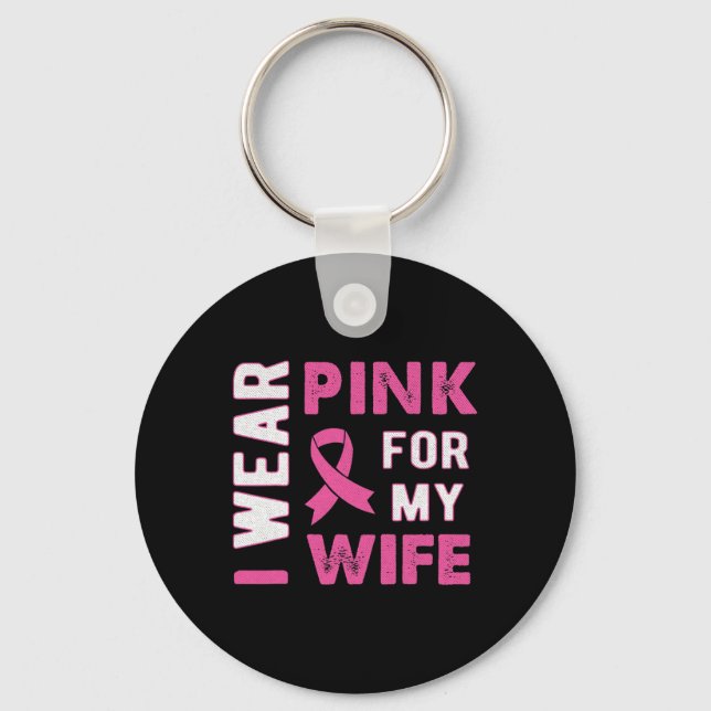 Llavero Uso rosa para mi esposa Conciencia sobre el cáncer (Anverso)