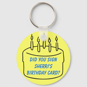 Llavero ¿Usted firmó la tarjeta del cumpleaños de Sherr