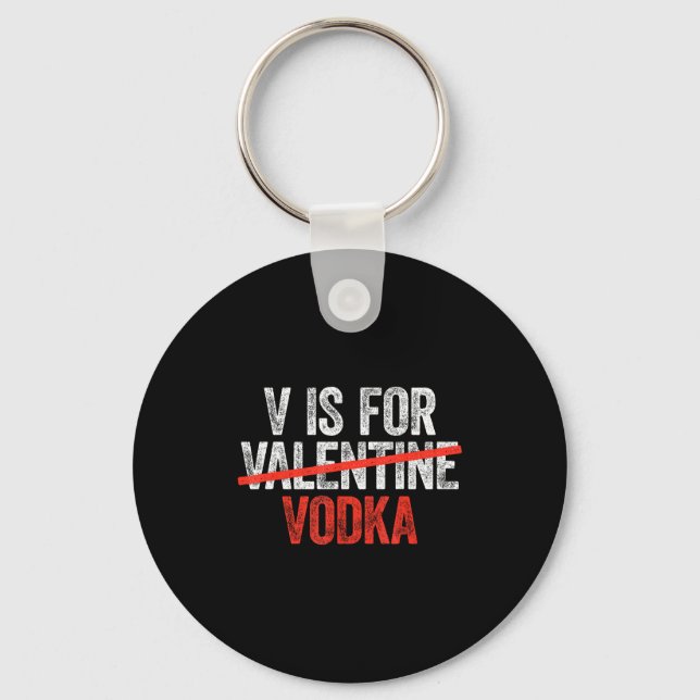 Llavero V Is For Vodka Shirt Men Women Anti Valentine's Da (Anverso)