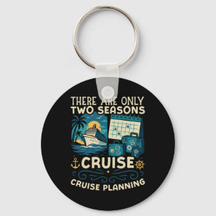 Llavero Vacaciones en Crucero Solo Hay Dos Estaciones Cr