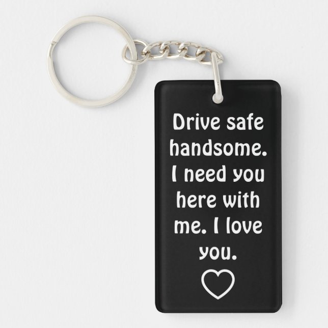 Llavero Valentine's Day Gifts for Men Drive Safe (Frente)