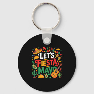 Llavero Vamos a fiesta fiesta mexicana 5 de mayo divertido