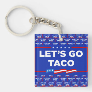 Llavero Vamos a hacer que Taco Trump se muera de risa