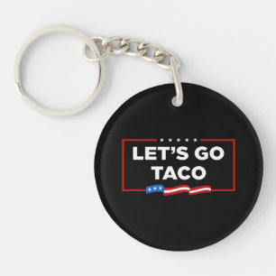 Llavero Vamos a hacer que Taco Trump se muera de risa