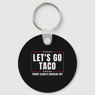 Llavero Vamos Taco Divertido Taco Trump Siempre se Rinde