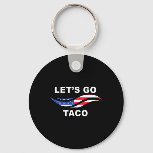 Llavero Vamos Taco Divertido Trump Siempre Se Rinde 14