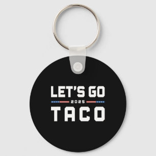 Llavero Vamos Taco Divertido Trump Siempre se Rinde 20 