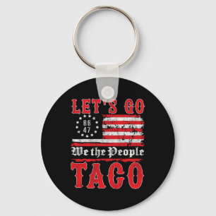 Llavero Vamos Taco Shirt Gracioso Trump siempre se muerde