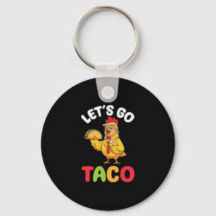 Llavero Vamos Taco Trump Personaje De Pollo Sosteniendo Sa