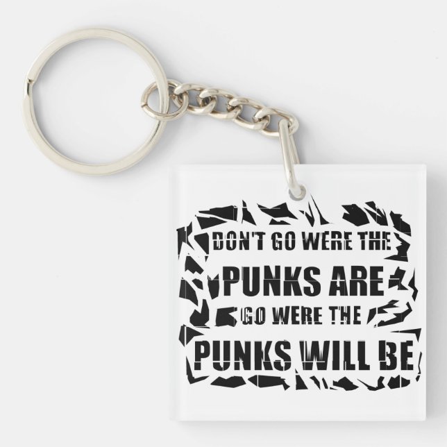 Llavero Vaya Donde Los Punks Serán La Cadena Clave (Frente)