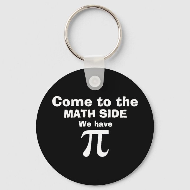 Llavero ¡Vengan al lado de las matemáticas, tenemos a Pi! (Anverso)