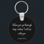 Llavero Verso de la Biblia encantadora estaré contigo<br><div class="desc">Un hermoso versículo de la Biblia,  este llavero muestra "Cuando pases por aguas profundas,  estaré contigo". ¡Un gran regalo para un ser querido,  pide el tuyo hoy!</div>