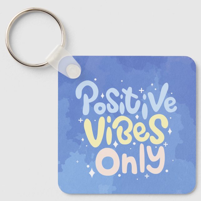 Llavero Vibraciones Positivas Solamente (Anverso)