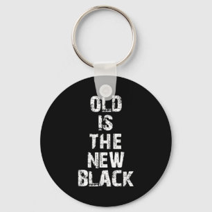 Llavero Viejo Es Lo Nuevo Negro Cumpleaños Divertido Para