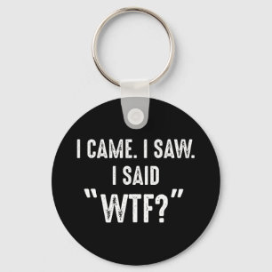 Llavero Vine. Vi. Dije "¿QUÉ PUNTO?" Cita divertida