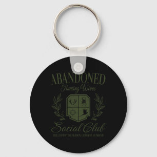 Llavero Vintage Abyndoned Hunting Wives Club Social Huntin