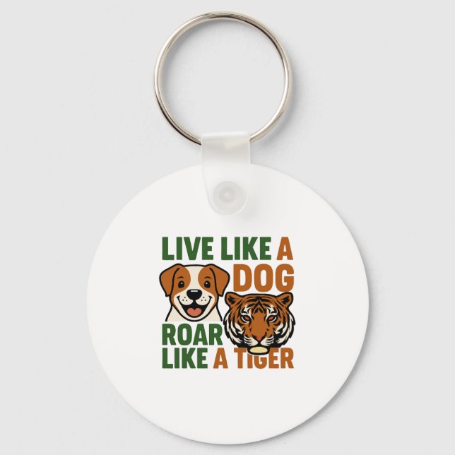 Llavero Vive como un perro, ruge como un tigre (Anverso)