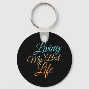 Llavero Viviendo Mi Mejor Vida - Cita de Positividad