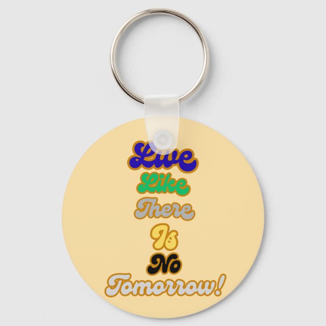 Llavero Vivir como si no hubiera mañana (Anverso)