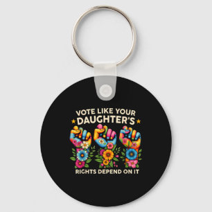 Llavero Vota como si los derechos de tu hija dependieran d