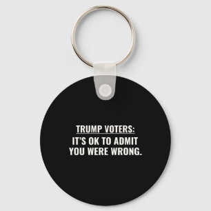 Llavero Votantes de Trump Está Bien Admitir que Estabas Eq