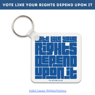 Llavero Votar como tus derechos dependen de ello