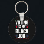 Llavero Votar Divertido Es Mi Vintage De Trabajo Negro<br><div class="desc">Votar Divertido Es Mi Vintage De Trabajo Negro</div>