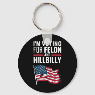 Llavero Votaré por Felon y The Hillbilly 2024 Pro