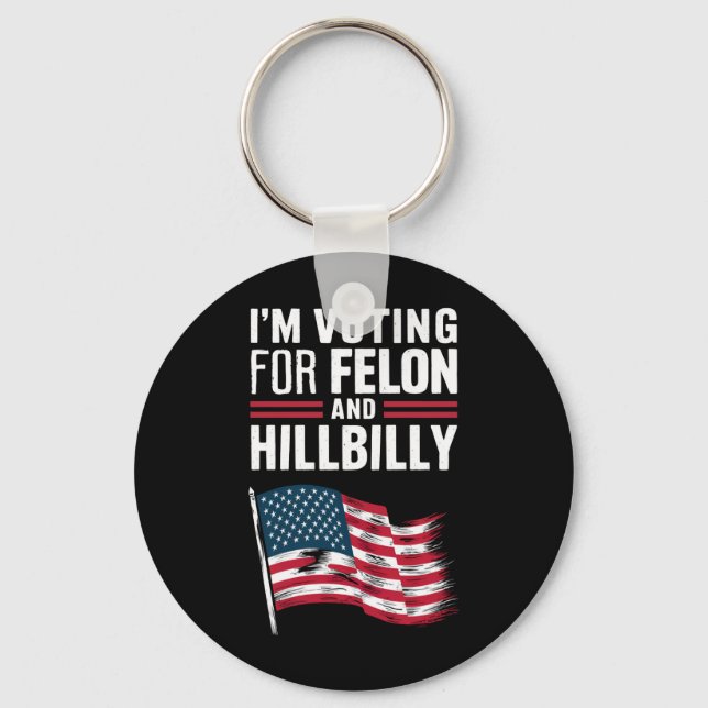 Llavero Votaré por Felon y The Hillbilly 2024 Pro (Anverso)