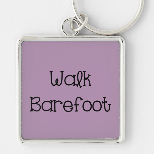 Llavero Walk Barefoot Text Sayings (Frente)