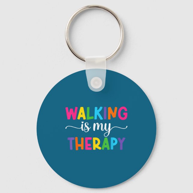 Llavero Walking Is My Therapy Funny Walking Quote Men Wome (Anverso)